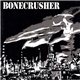 Bonecrusher - We Are The Working Class